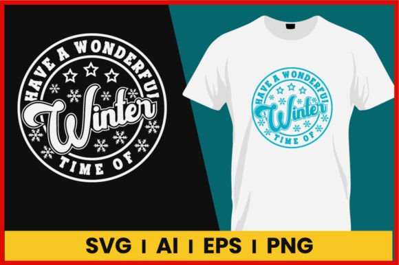 Winter Time Tshirt Snow Time SVG: T-Shirt Design Graphics